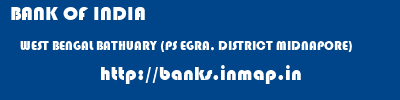BANK OF INDIA  WEST BENGAL BATHUARY (PS EGRA, DISTRICT MIDNAPORE)    banks information 